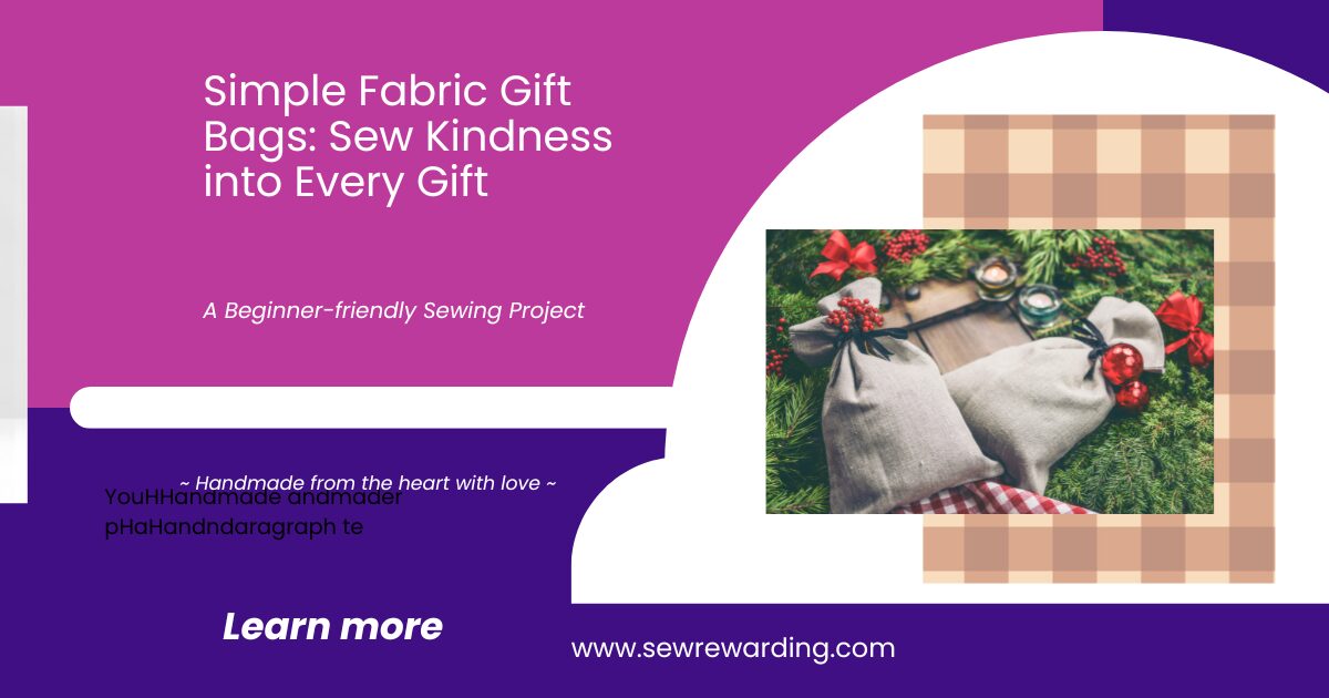Sew Simple Fabric Gift Bags